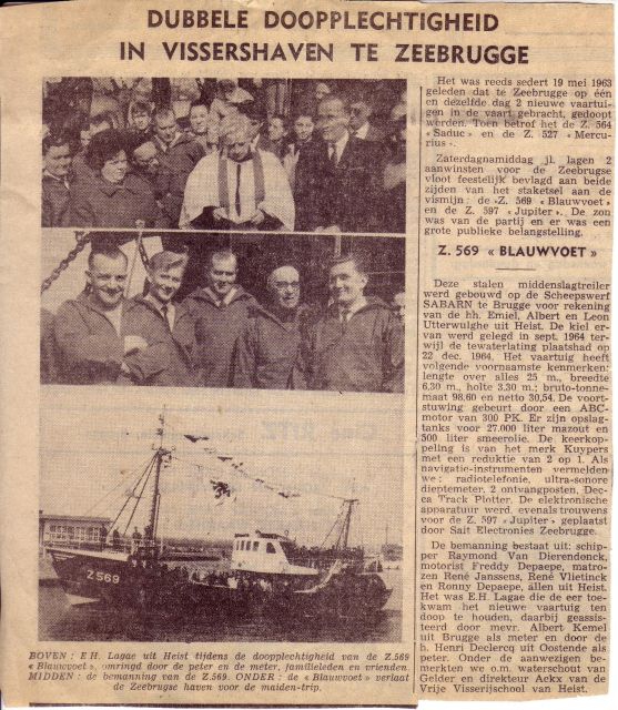 Dubbele doopplechtigheid voor de Z.569 Blauwvoet (Bouwjaar 1965) en de Z.597 Jupiter (Bouwjaar 1965) Dubbele doopplechtigheid voor de Z.569 Blauwvoet (Bouwjaar 1965) en de Z.597 Jupiter (Bouwjaar 1965)
