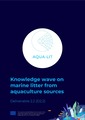 Knowledge wave on marine litter from aquaculture sources. D2.2 Aqua-Lit project