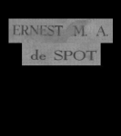 de Spot, Ernest M.A. de Spot, Ernest M.A.