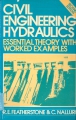 Civil engineering hydraulics: essential theory with worked examples