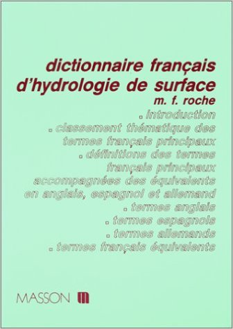 Dictionnaire français d'hydrologie de surface avec équivalents en anglais - espagnol - allemand