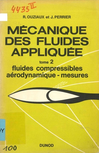 Mécanique des fluides appliquée: tome 2. Fluides compressibles aérodynamique mesures
