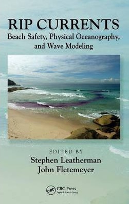 Rip currents: beach safety, physical oceanography, and wave modeling