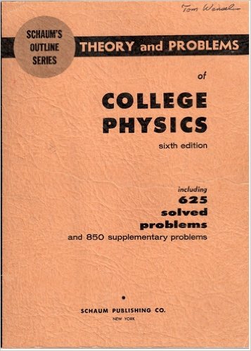 Schaum's outline of theory and problems of college physics