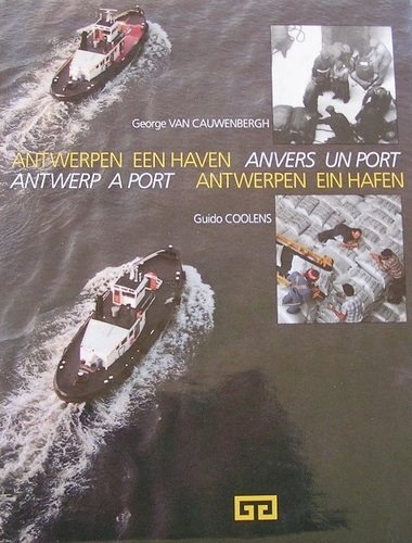 Antwerpen een haven = Anvers un port = Antwerp a port = Antwerpen ein hafen