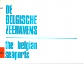 De Belgische zeehavens = the Belgian seaports