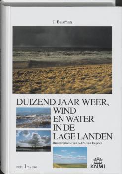 Duizend jaar weer, wind en water in de Lage Landen. Deel 1: tot 1300