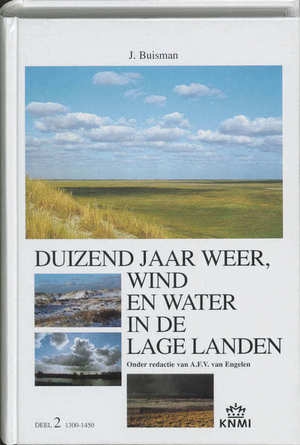 Duizend jaar weer, wind en water in de Lage Landen. Deel 2: 1300-1450