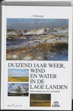 Duizend jaar weer, wind en water in de Lage Landen. Deel 3: 1450-1575