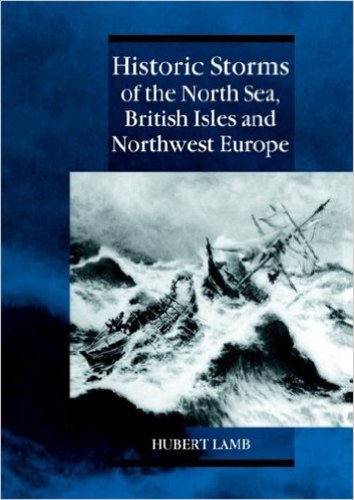 Historic storms of the North Sea, British Isles and Northwest Europe