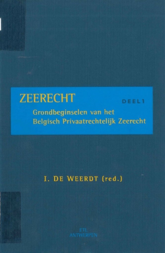 Zeerecht: grondbeginselen van het Belgisch privaatrechtelijk zeerecht. Deel 1
