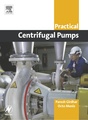 Practical centrifugal pumps: design, operation and maintenance