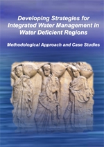 Developing strategies for integrated water resources management in water deficient regions: methodological approach and case studies