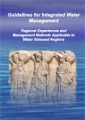Guidelines for integrated water management: regional experiences and management methods applicable to water stressed regions