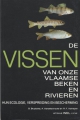 De vissen van onze Vlaamse beken en rivieren: hun ecologie, verspreiding en bescherming