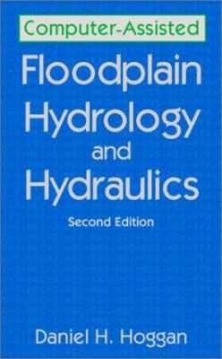 Computer assisted floodplain hydrology and hydraulics