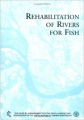 Rehabilitation of rivers for fish