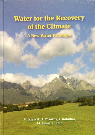 Water for the recovery of the climate: a new water paradigm Water for the recovery of the climate: a new water paradigm