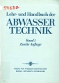 Lehr-und Handbuch der Abwassertechnik: Band I