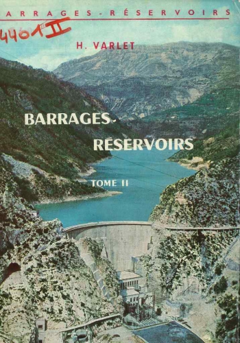 Barrages-reservoirs: tome II. Barrages-poids - Barrages-voûtes