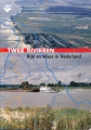 Twee rivieren: Rijn en Maas in Nederland