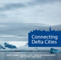 Connecting Delta cities: New York - Rotterdam - Jakarta - Alexandria. About global coastal cities and future challenges
