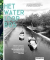 Het Waterloopbos: verhalen over het Waterloopkundig Laboratorium / Hoe in de Noordoost Polder een buitengewoon natuurmonument ontstond