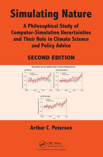 Simulating nature: a philosophical study of computer-simulation uncertainties and their role in climate science and policy advice
