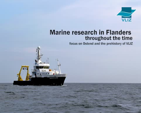 Marine research in Flanders throughout the time - focus on Ostend and the prehistory of VLIZ