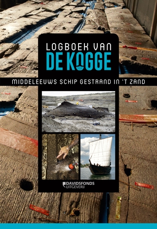 Logboek van De Kogge: Middeleeuws schip gestrand in ’t zand