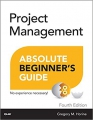 Project management: absolute beginner's guide