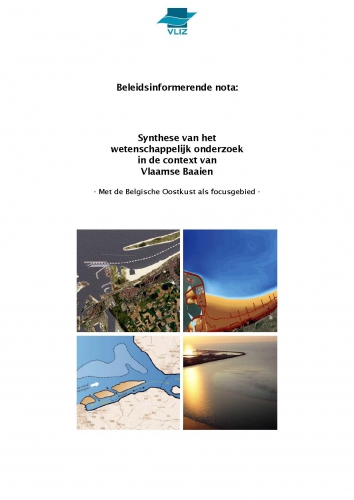 Beleidsinformerende nota: Synthese van het wetenschappelijk onderzoek in de context van Vlaamse Baaien – Met de Belgische Oostkust als focusgebied Beleidsinformerende nota: Synthese van het wetenschappelijk onderzoek in de context van Vlaamse Baaien – Met de Belgische Oostkust als focusgebied