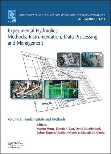 Experimental hydraulics: methods, instrumentation, data processing and management - Volume 1. Fundamentals and methods