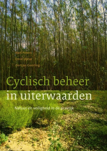 Cyclisch beheer in uiterwaarden: natuur en veiligheid in de praktijk