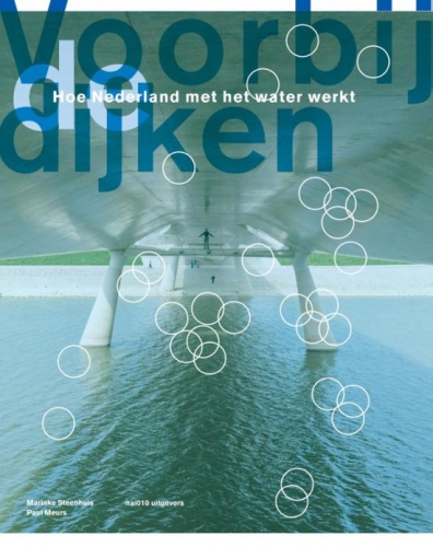 Voorbij de dijken: hoe Nederland met het water werkt