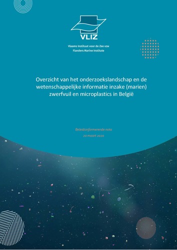 Overzicht van het onderzoekslandschap en de wetenschappelijke informatie inzake (marien) zwerfvuil en microplastics in België Overzicht van het onderzoekslandschap en de wetenschappelijke informatie inzake (marien) zwerfvuil en microplastics in België