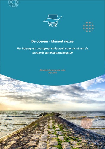 De oceaan - klimaat nexus: Het belang van voortgezet onderzoek naar de rol van de oceaan in het klimaatvraagstuk De oceaan - klimaat nexus: Het belang van voortgezet onderzoek naar de rol van de oceaan in het klimaatvraagstuk