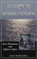 Developments in offshore engineering: wave phenomena and offshore topics