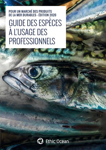 Guide des espèces à l'usage des professionnels. Pour un marché des produits de la mer durables Guide des espèces à l'usage des professionnels. Pour un marché des produits de la mer durables