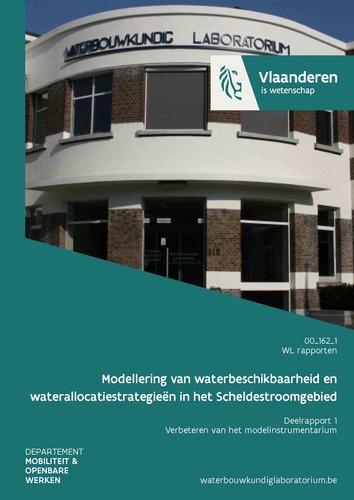Modellering van waterbeschikbaarheid en waterallocatiestrategieën in het Scheldestroomgebied: deelrapport 1. Verbeteren van het modelinstrumentarium Modellering van waterbeschikbaarheid en waterallocatiestrategieën in het Scheldestroomgebied: deelrapport 1. Verbeteren van het modelinstrumentarium