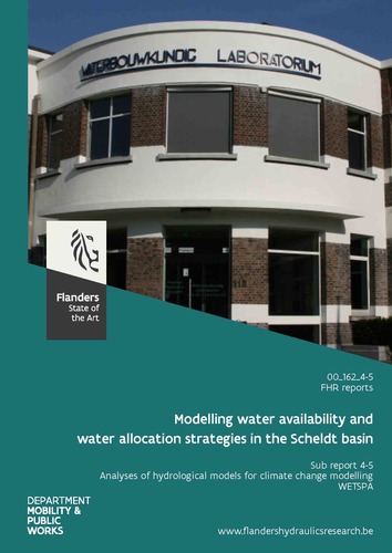 Modelling water availability and water allocation strategies in the Scheldt basin: Sub report 4-5. Analyses of hydrological models for climate change modelling – WETSPA