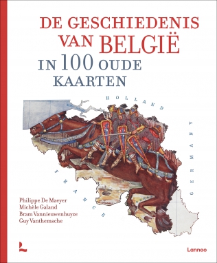 De geschiedenis van België in 100 oude kaarten De geschiedenis van België in 100 oude kaarten