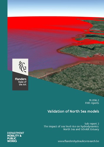 Validation of North Sea models: sub report 2. The impact of sea level rise on hydrodynamics: North Sea and Scheldt estuary