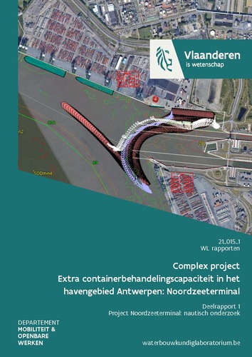 Complex project: Extra containerbehandelingscapaciteit in het havengebied Antwerpen: Noordzeeterminal: Deelrapport 1. Project Noordzeeterminal: nautisch onderzoek