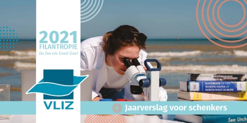 VLIZ Jaarverslag voor schenkers 2021 VLIZ Jaarverslag voor schenkers 2021