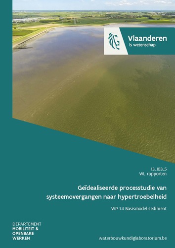 Geïdealiseerde processtudie van systeemovergangen naar hypertroebelheid: WP 1.4 Basismodel sediment Geïdealiseerde processtudie van systeemovergangen naar hypertroebelheid: WP 1.4 Basismodel sediment