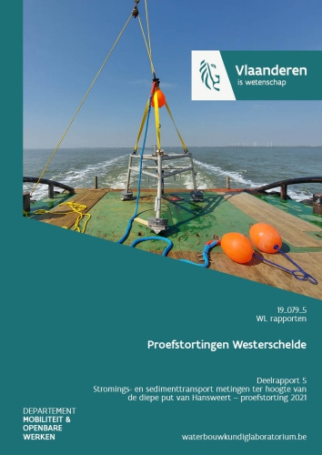 Proefstortingen Westerschelde: deelrapport 5. Stromings- en sedimenttransport metingen ter hoogte van de diepe put van Hansweert – proefstorting 2021