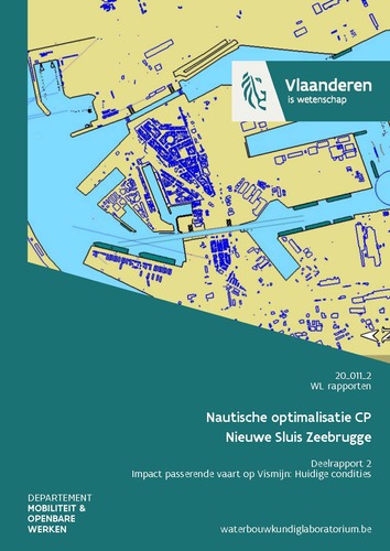 Nautische optimalisatie CP Nieuwe Sluis Zeebrugge: deelrapport 2. Impact passerende vaart op Vismijn: Huidige condities