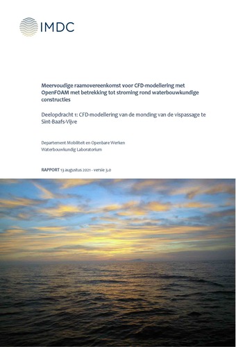 Meervoudige raamovereenkomst voor CFD-modellering met OpenFOAM met betrekking tot stroming rond waterbouwkundige constructies: deelopdracht 1. CFD-modellering van de monding van de vispassage te Sint-Baafs-Vijve Meervoudige raamovereenkomst voor CFD-modellering met OpenFOAM met betrekking tot stroming rond waterbouwkundige constructies: deelopdracht 1. CFD-modellering van de monding van de vispassage te Sint-Baafs-Vijve