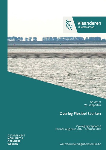 Overleg Flexibel Storten: opvolgingsrapport 8. Periode augustus 2012 – februari 2013 Overleg Flexibel Storten: opvolgingsrapport 8. Periode augustus 2012 – februari 2013